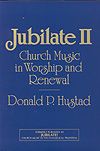 Donald Hustad: Jubilate II-Church Music In Worship and Renewal