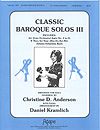 Christine Anderson: Classic Baroque Solos III