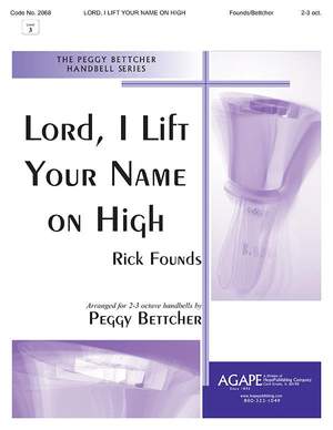 Rick Founds: Lord, I Lift Your Name on High