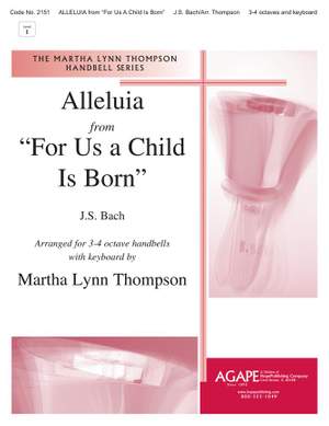 Johann Sebastian Bach: Alleluia From For Us a Child is Born