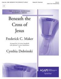 Frederick C. Maker: Beneath the Cross of Jesus