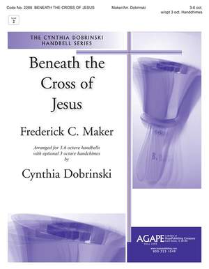Frederick C. Maker: Beneath the Cross of Jesus