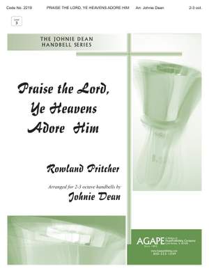 Rowland H. Prichard: Praise the Lord, Ye Heavens Adore Him