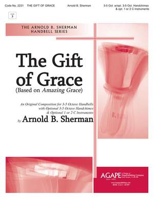 Arnold Sherman: Gift of Grace, The