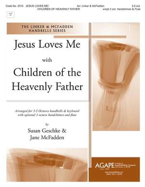 Jesus Loves Me + Children of the Heavenly Father