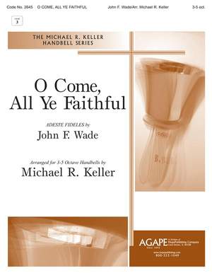 John Francis Wade: O Come, All Ye Faithful
