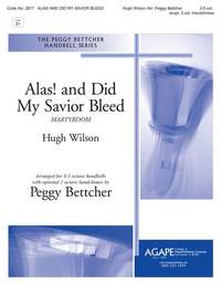 Hugh Wilson: Alas! and Did My Savior Bleed