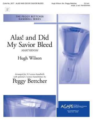 Hugh Wilson: Alas! and Did My Savior Bleed