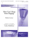 Robert Lowry: How Can I Keep From Singing?