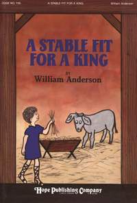William Anderson: Stable Fit for a King, A