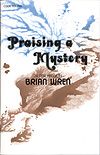 Brian Wren: Praising a Mystery
