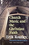 Erik Routley: Church Music and the Christian Faith