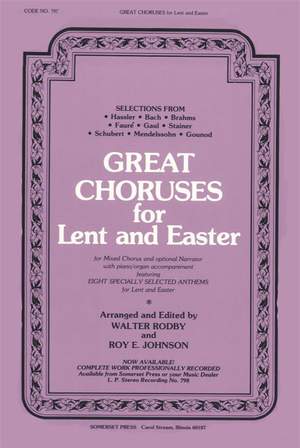 Walter Rodby_Roy E. Johnson: Great Choruses for Lent and Easter