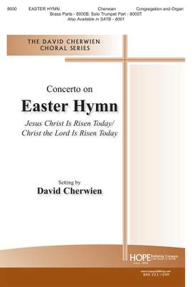 David M. Cherwien: Concertato on Easter Hymn