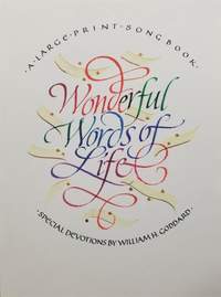 William H. Goddard: Wonderful Words of Life