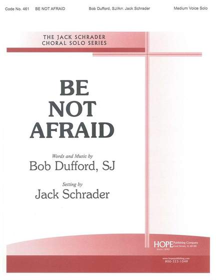 Bob Dufford: Be Not Afraid