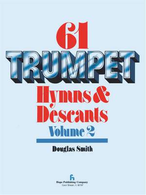 Sixty-One Trumpet Hymns & Descants, Vol. II