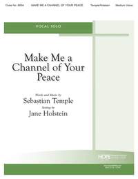 Sebastian Temple: Make Me a Channel of Your Peace