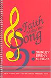 Shirley Erena Murray: Faith Makes the Song