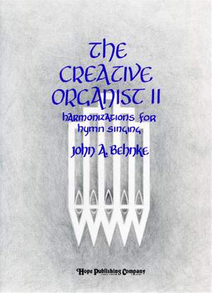 John A. Behnke: Creative Organist II, The