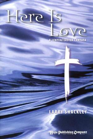 Larry Shackley: Here is Love