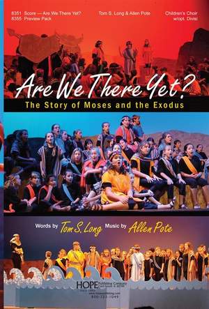 Allen Pote: Are We There Yet-The Story of Moses and the Exodus