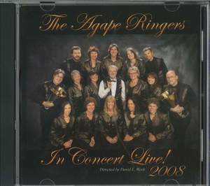 Agape Ringers: Agape Ringers In Concert Live! 2008