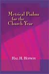 Hal H. Hopson: Metrical Psalms for the Church Year