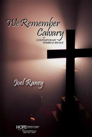 Joel Raney: We Remember Calvary