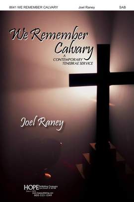 Joel Raney: We Remember Calvary