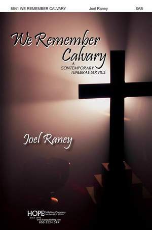 Joel Raney: We Remember Calvary