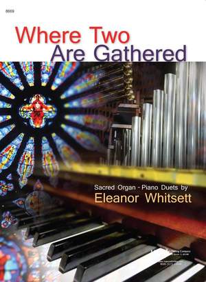 Where Two Are Gathered: Sacred Organ-Piano Duets