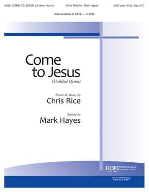 Chris Rice: Come to Jesus-Untitled Hymn