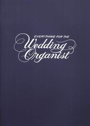 Jack Schrader: Everything for the Wedding Organist