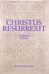 Gordon Young: Christus Resurrexit