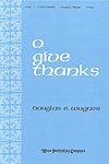 Douglas E. Wagner: O Give Thanks