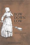 Bow Down Low