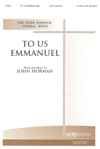 John Horman: To Us Emmanuel