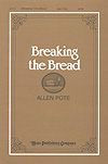 Allen Pote: Breaking the Bread