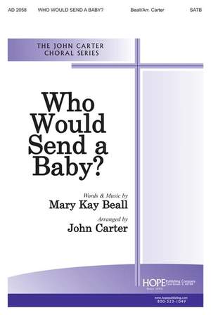 Mary Kay Beall: Who Would Send a Baby?