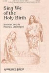 Patrick M. Liebergen: Sing We of the Holy Birth