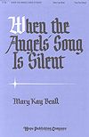 Mary Kay Beall: When the Angels' Song is Silent