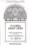 César Franck: O Lord Most Holy