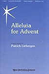 Patrick M. Liebergen: Alleluia for Advent