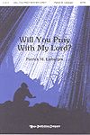 Patrick M. Liebergen: Will You Pray with My Lord?