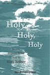 Mark Kellner: Holy, Holy, Holy