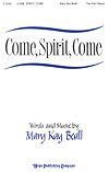 Mary Kay Beall: Come, Spirit, Come