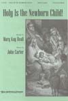 Mary Kay Beall: Holy is the Newborn Child!