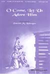 Patrick M. Liebergen: O Come, Let Us Adore Him