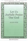 Allen Pote: Let Us Joyfully Praise Our God